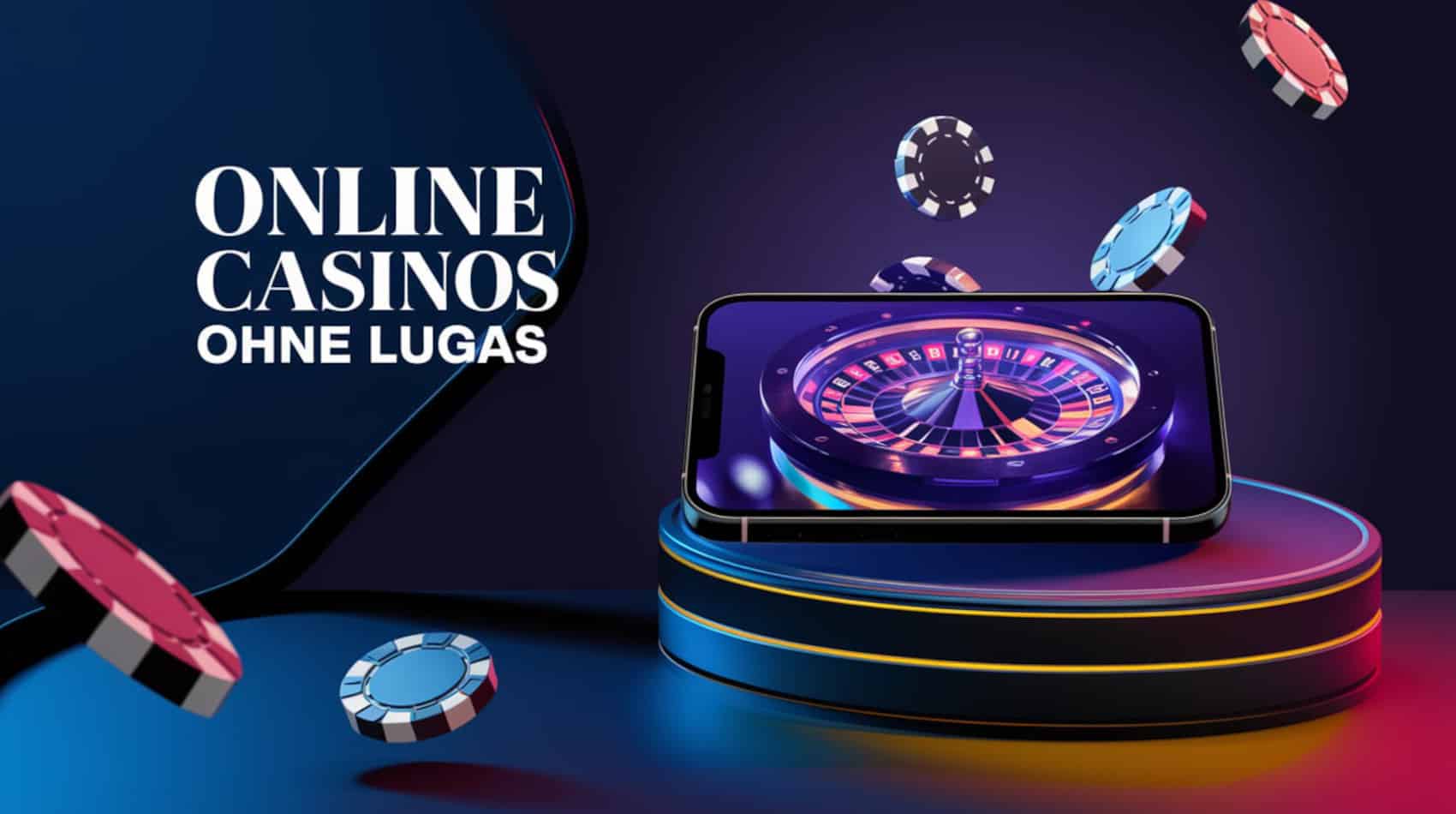Online Casinos ohne LUGAS