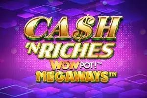 Cash ‚N Riches WOWPOT! Megaways