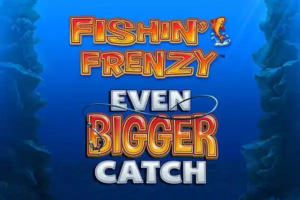 Fishin‘ Frenzy Even Bigger Catch