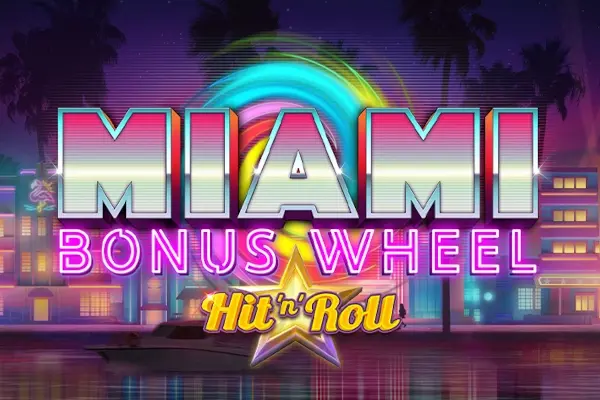 Miami Bonus Wheel Hit ’n‘ Roll