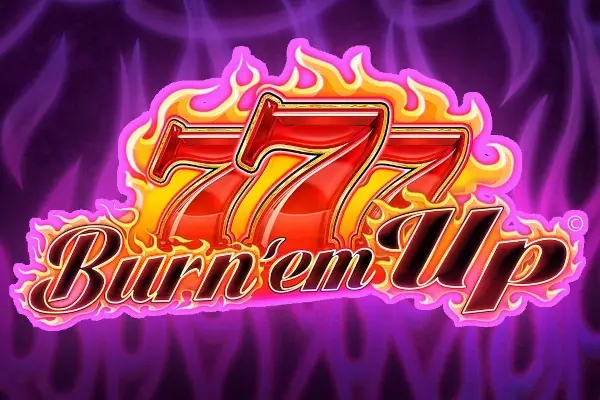 777 Burn ‚em Up
