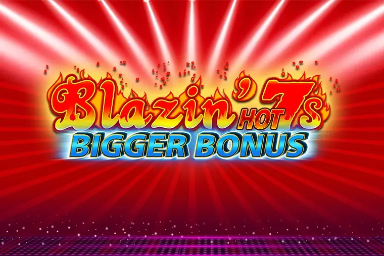 Blazin' Hot 7s Bigger Bonus