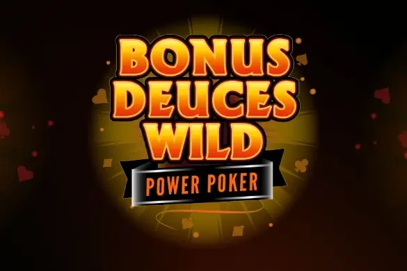 Bonus Deuces Wild – Power Poker