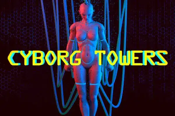 Cyborg Towers