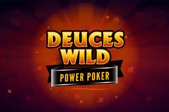 Deuces Wild – Power Poker