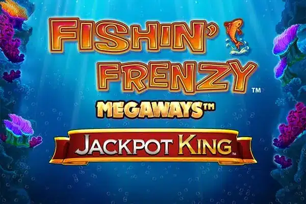 Fishin‘ Frenzy Megaways Jackpot King