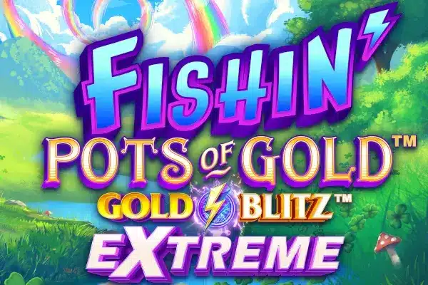 Fishin‘ Pots of Gold: Gold Blitz Extreme