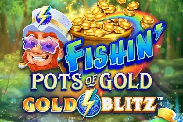 Fishin‘ Pots of Gold: Gold Blitz