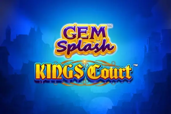 Gem Splash Kings Court