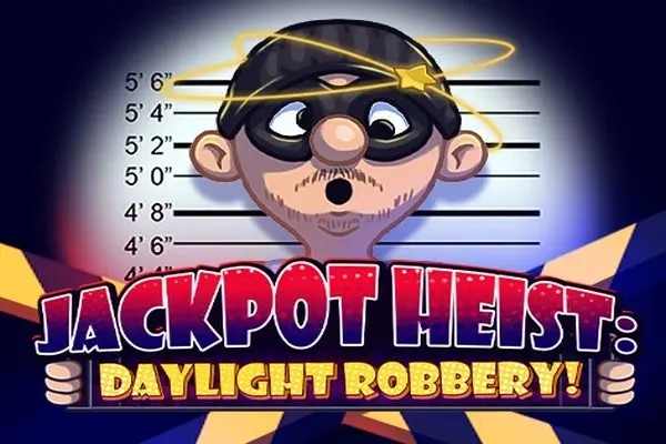 Jackpot Heist: Daylight Robbery!