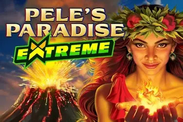 Pele’s Paradise Extreme