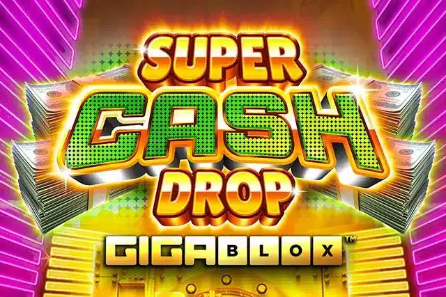 Super Cash Drop Gigablox