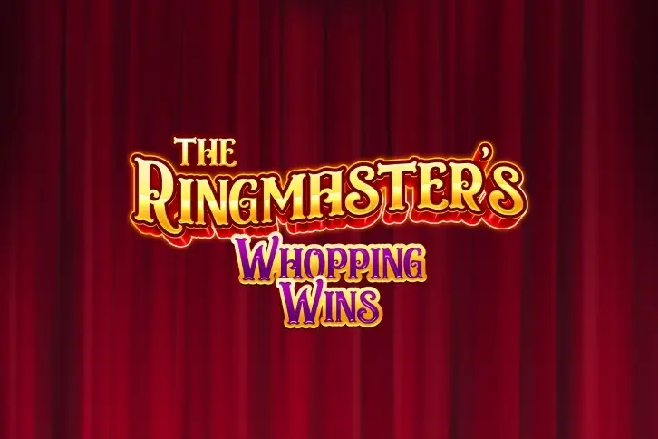 The Ringmaster’s Whopping Wins