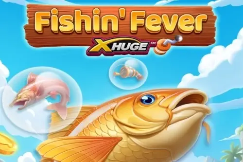 Fishin‘ Fever X-Huge