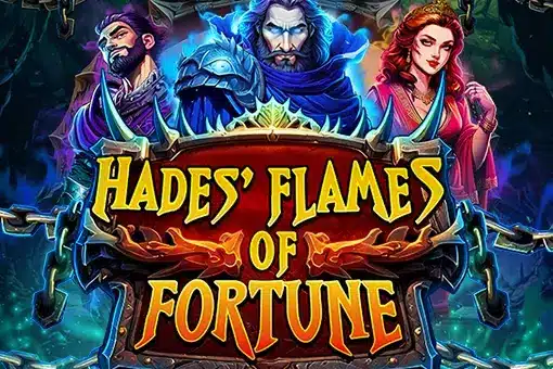 Hades‘ Flames of Fortune