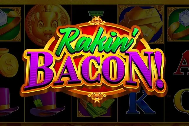 Rakin‘ Bacon