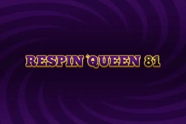 Respin Queen 81
