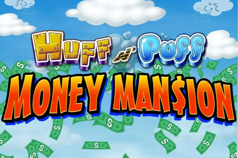 Huff N‘ Puff Money Mansion