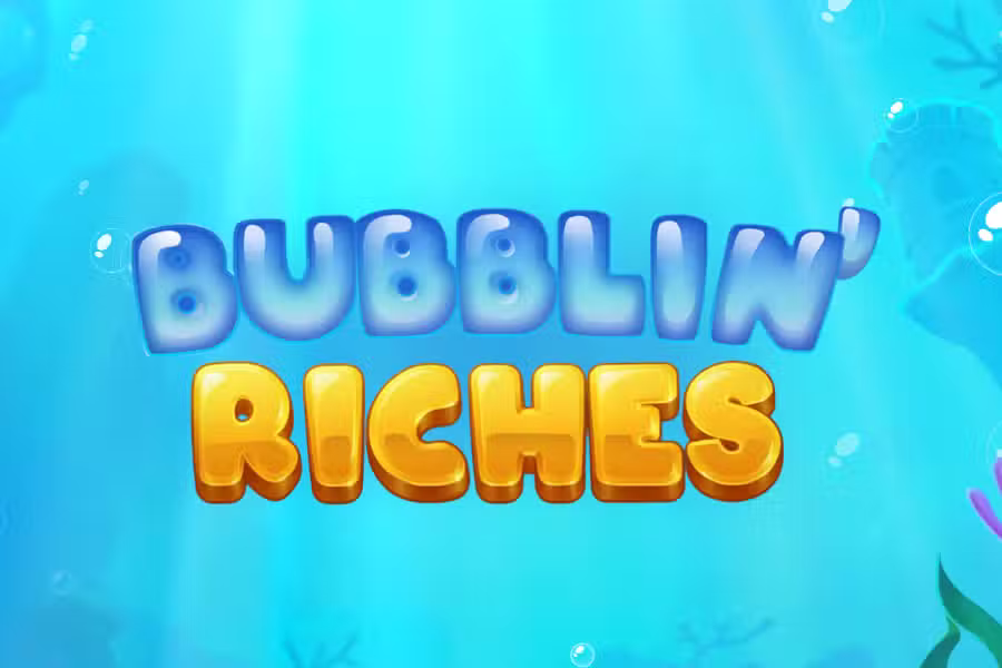 Bubblin‘ Riches